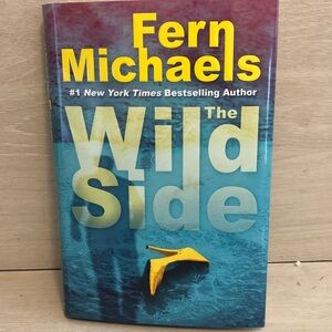The Wild Side: A Gripping Novel of Suspense -- Fern Michaels